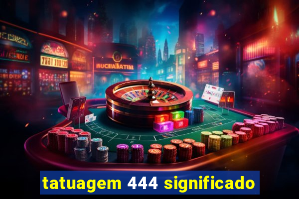 tatuagem 444 significado